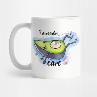 I avocadon’t care! 😝🥑 Mug